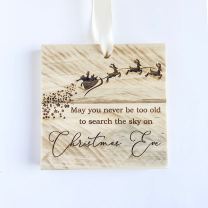 May You Never Be Too Old to Search The Sky On Christmas Eve Ornament