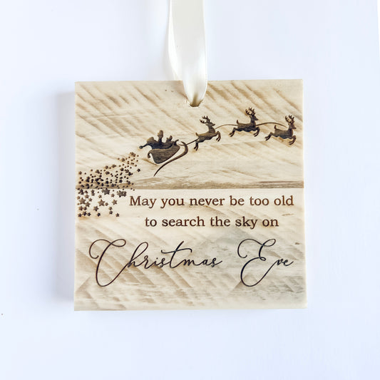 May You Never Be Too Old to Search The Sky On Christmas Eve Ornament